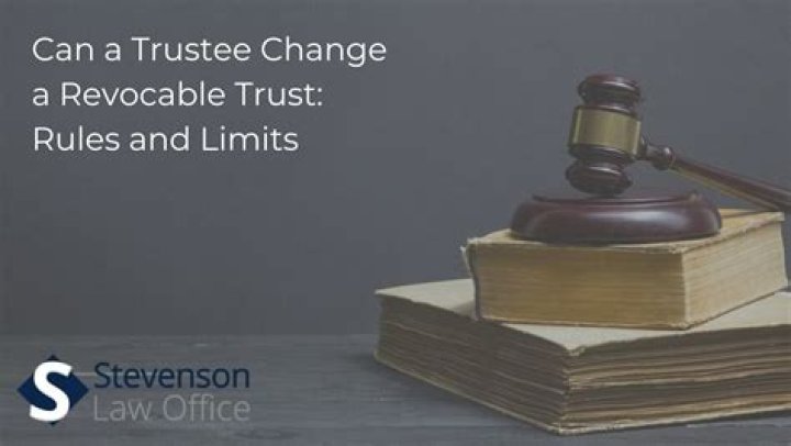 Can a trustee change a living trust?