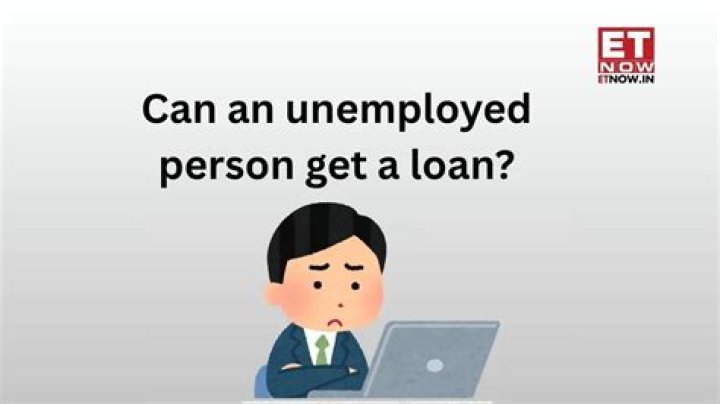 Can an unemployed person get a personal loan?