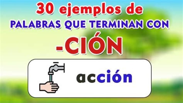 ¿Cuando las palabras terminan en ción?
