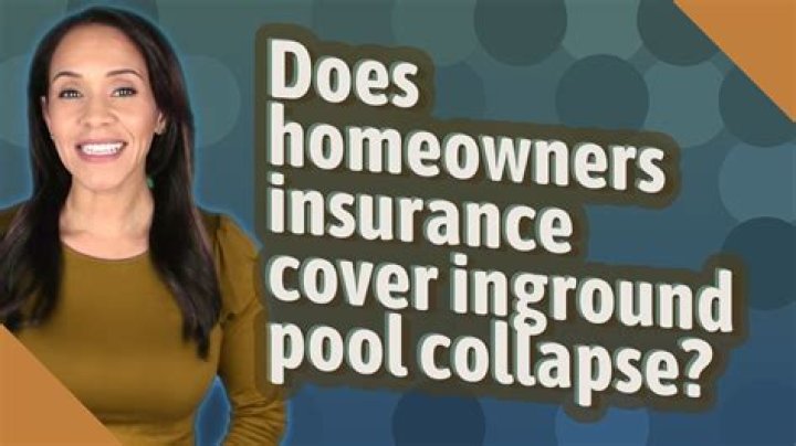 Does homeowners insurance cover inground pool collapse?