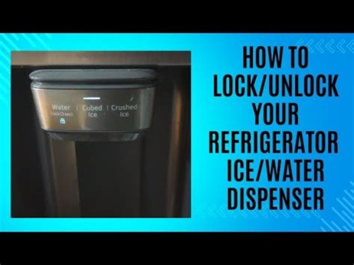How do I unlock my refrigerator water dispenser?