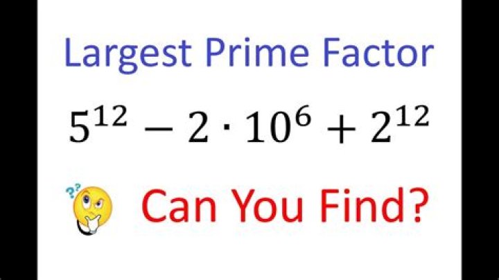 How do you find the largest prime factor?