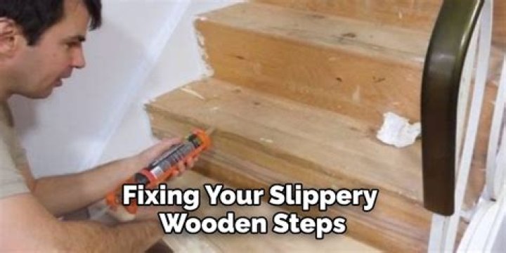 How do you fix slippery wooden steps?