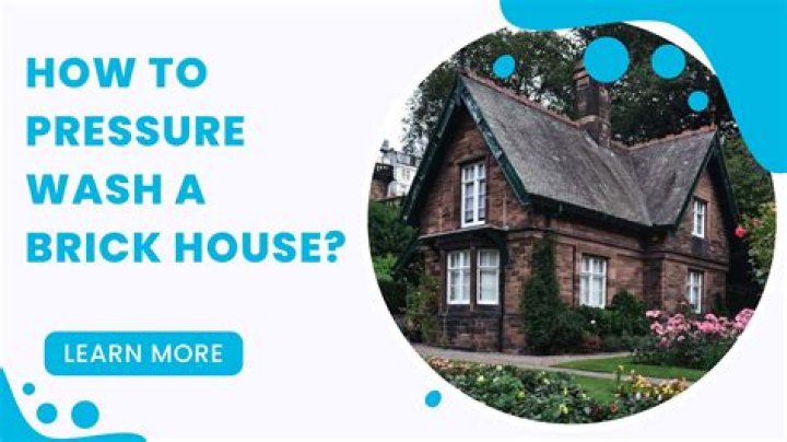 How do you pressure wash a brick house?