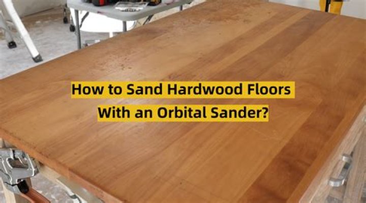 How do you refinish hardwood floors with orbital sander?
