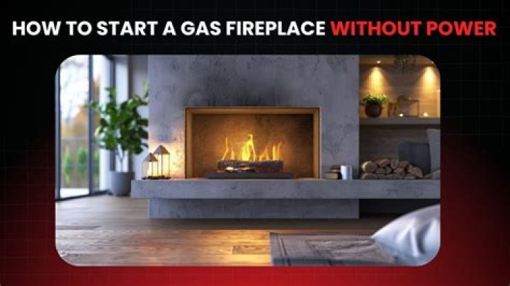 How do you start a gas fireplace when the power is out?