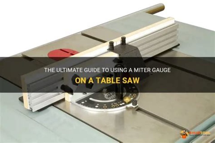 How do you use a table saw miter gauge?