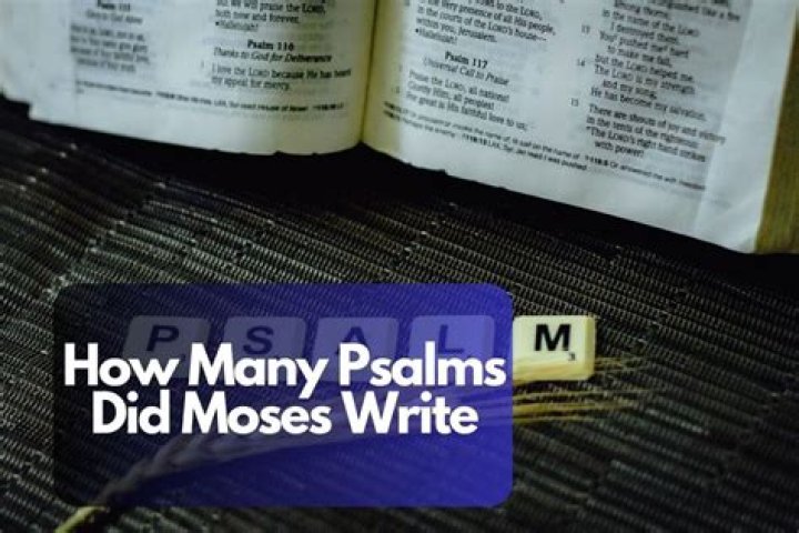 How many psalms did Moses write?