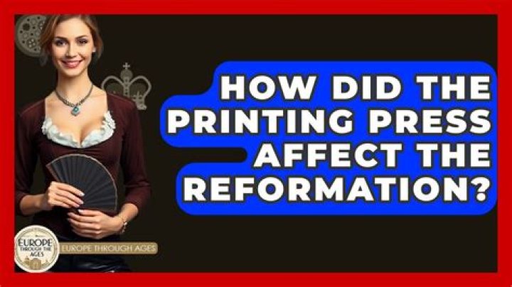 How the printing press affect the reformation?
