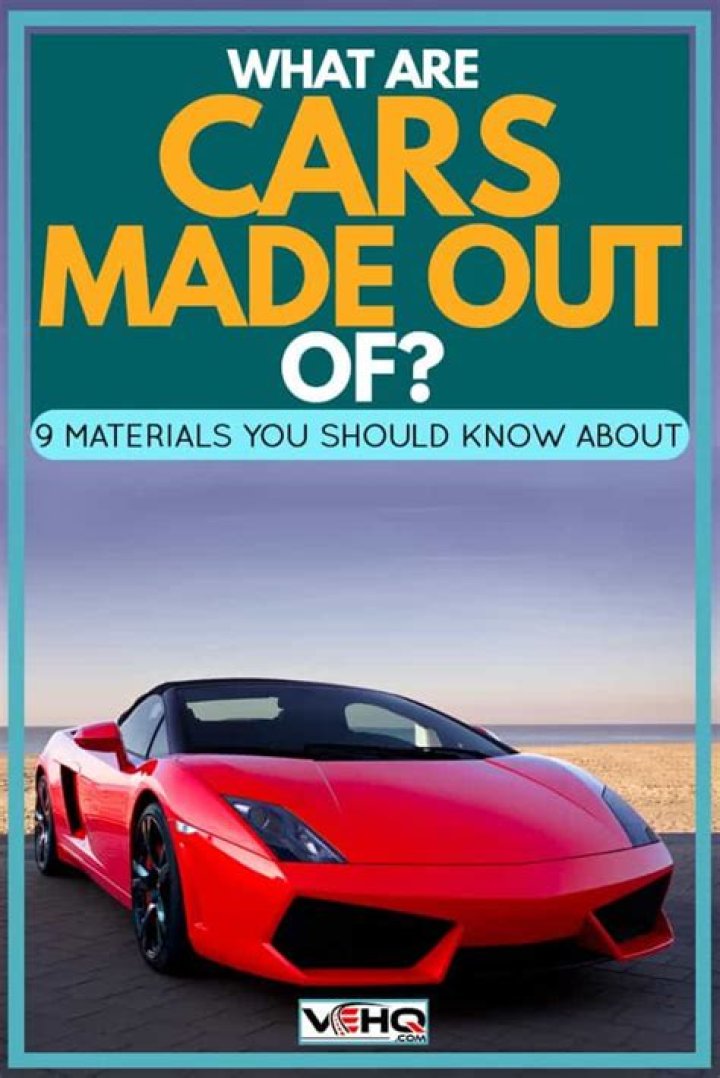What are cars made out of now?