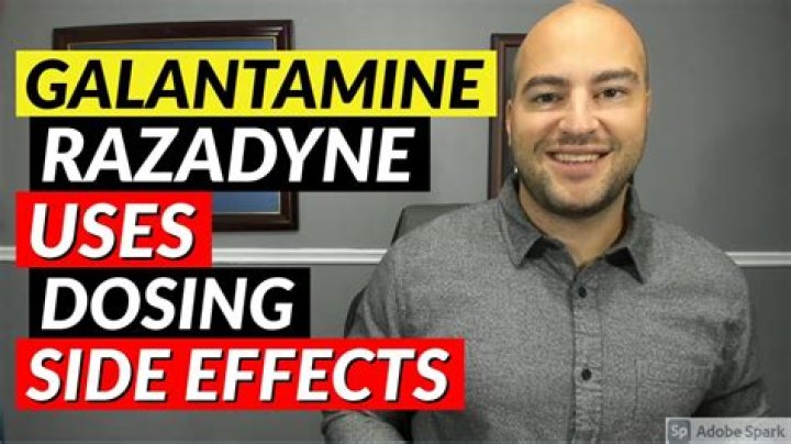 What are the possible side effects for Razadyne galantamine?