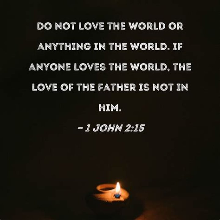What does the Bible mean by love not the world?