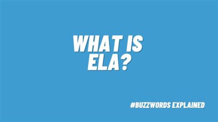 What is Ela content?