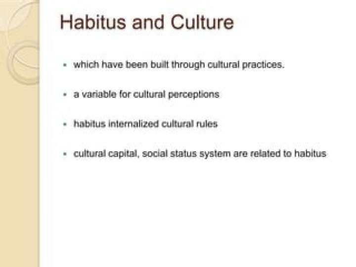 What is habitus and cultural capital?