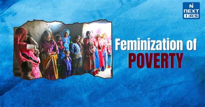 What is meant by feminization of poverty?