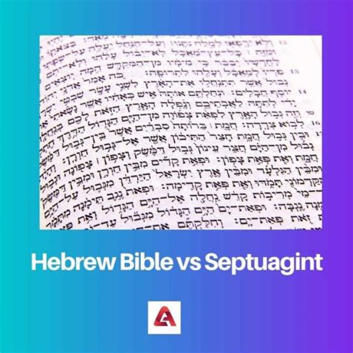 What is the difference between the Hebrew Bible and the Septuagint?