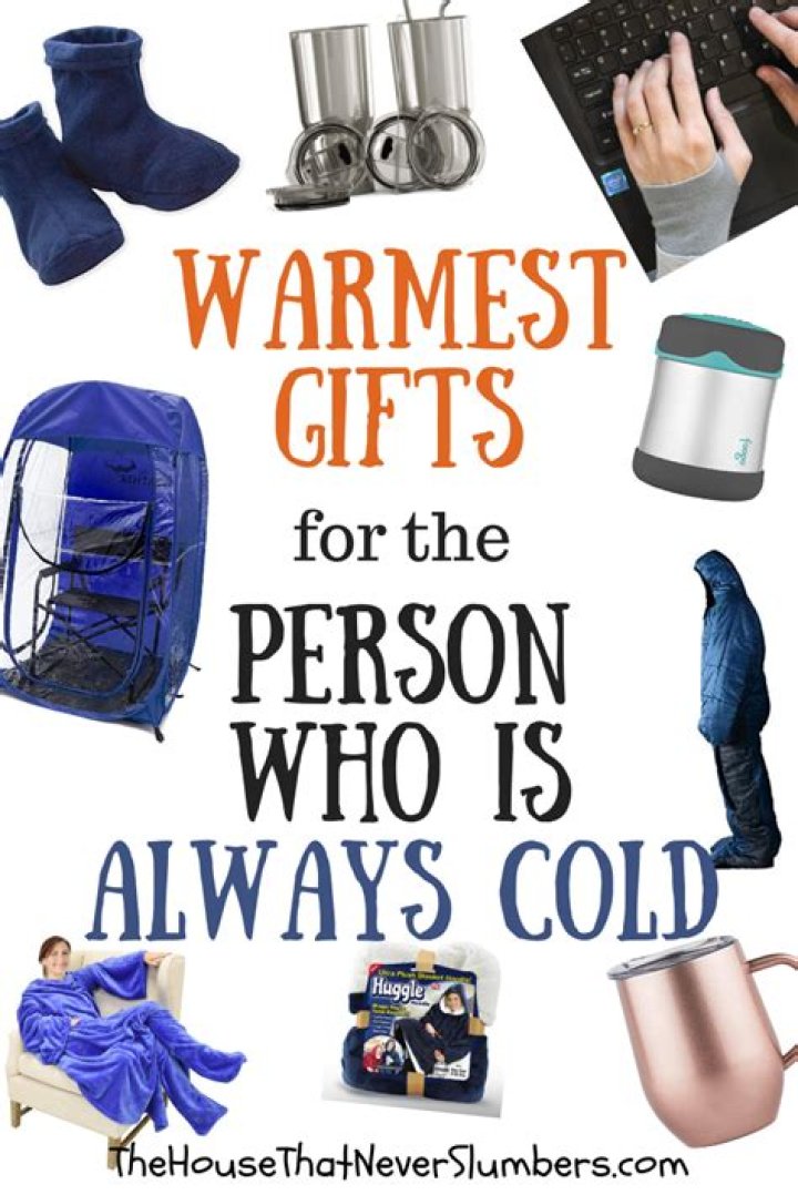 What to get the person who is always cold?