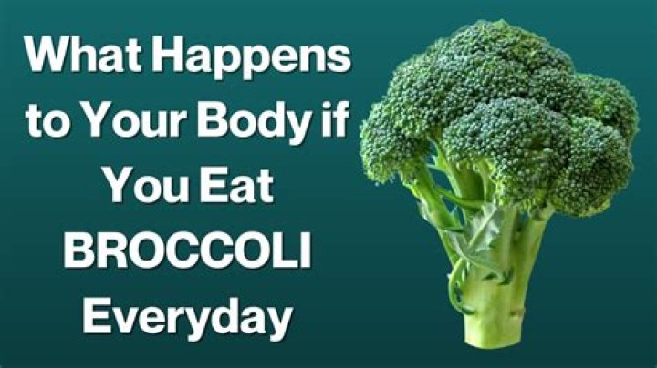 What will happen if you eat broccoli everyday?