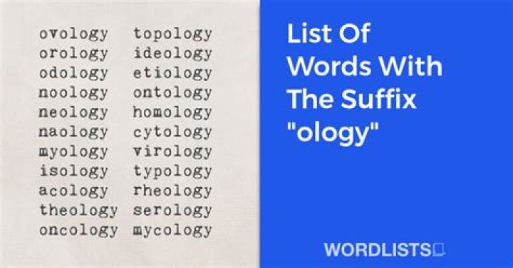 When a word ends in the suffix ology it means?