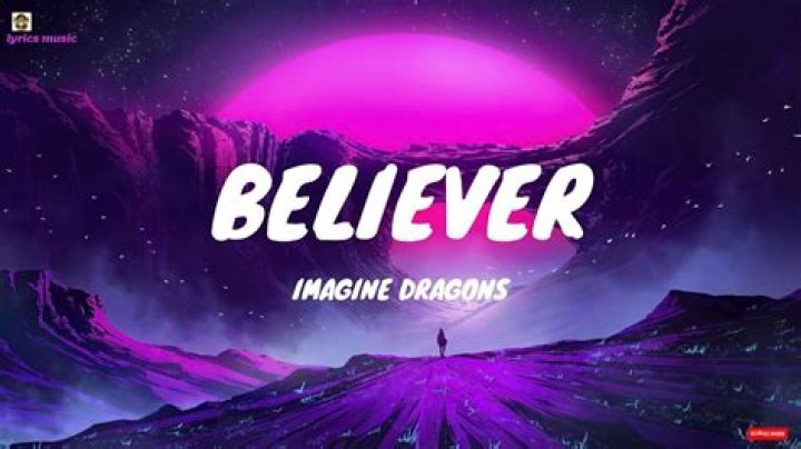 When was Believer by Imagine Dragons released?