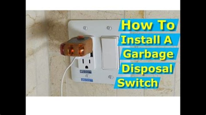 Where should a garbage disposal switch be installed?