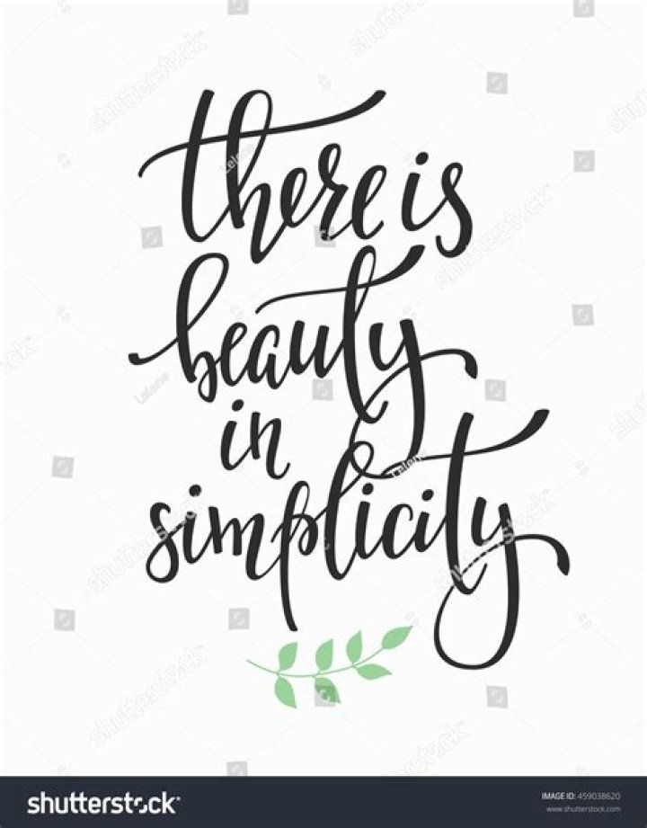 Who said there is beauty in simplicity quote?